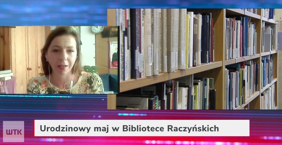 Gość Wieczoru WTK: Urodzinowy maj w Bibliotece Raczyńskich