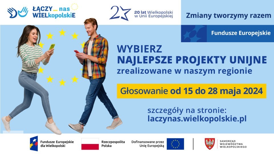 Głosujesz – decydujesz! 20 projektów na 20 lat Polski w UE