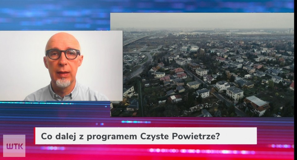 Gość Wieczoru WTK: Co dalej z programem Czyste Powietrze?